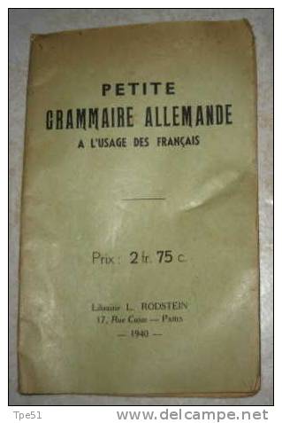 Livret "Petite Grammaire Allemande à L'usage Des Français" Daté 1940 - 1939-45