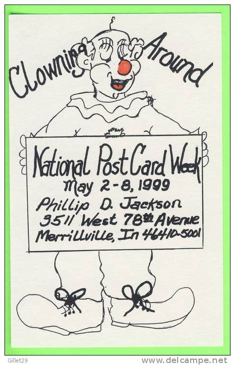 MERRILLVILLE, IN - NATIONAL POSTCARD WEEK,1999 - CLOWNING AROUND - LIMITED EDIT No 126/200 Ex. - PHILIP D JACKSON - - Altri & Non Classificati