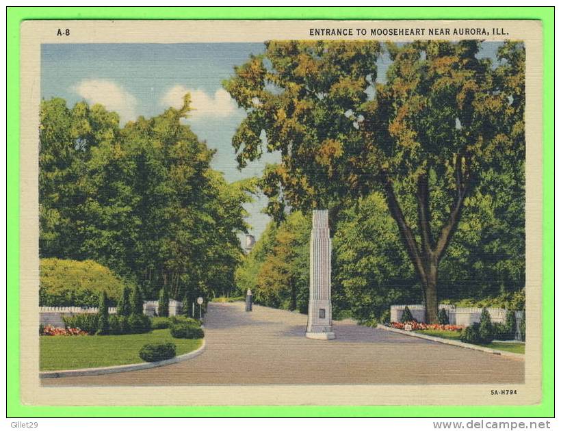 AURORA, IL - ENTRANCE TO MOOSEHEART - TRAVEL IN 1942 - - Essex Junction