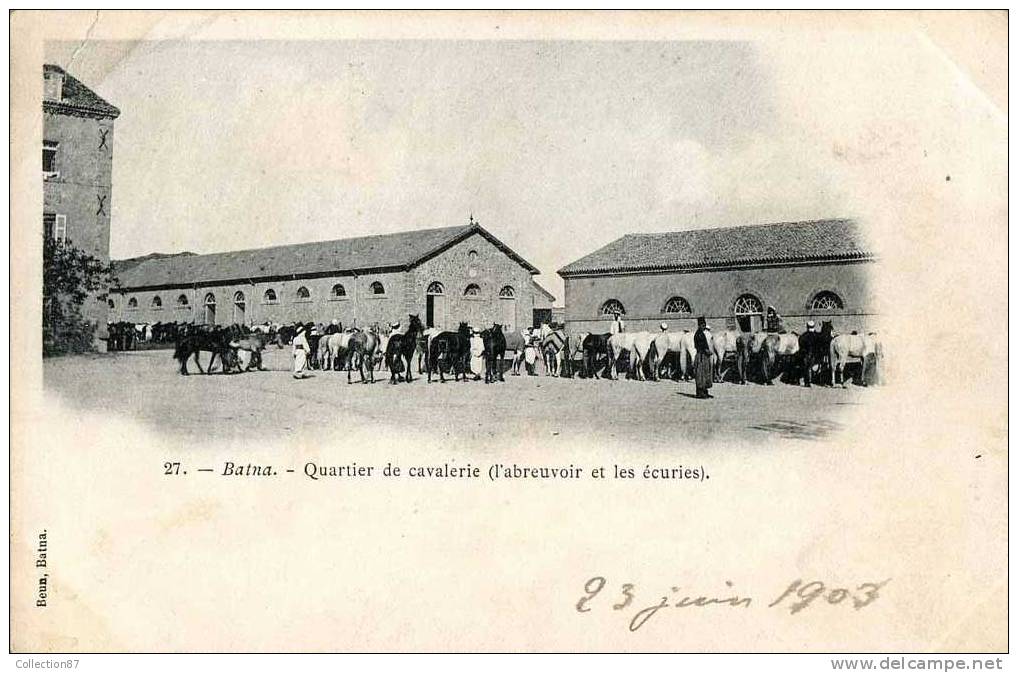 ALGERIE - BATNA - MILITAIRE - CASERNE - QUARTIER De CAVALERIE - LES ECURIES - Edit  BEUN N° 27  -- VOYAGEE  1903 - Batna