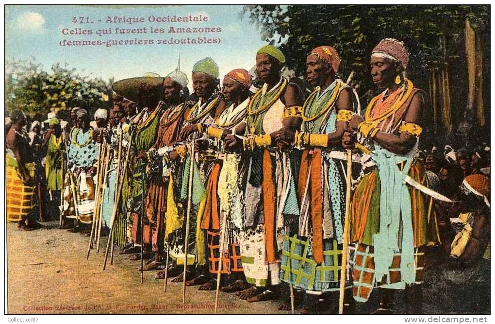 AFRIQUE  OCCIDENTALE - AMAZONES - FEMME GUERRIER - COLLECTION FORTIER COULEUR  N° 471 - Non Classés