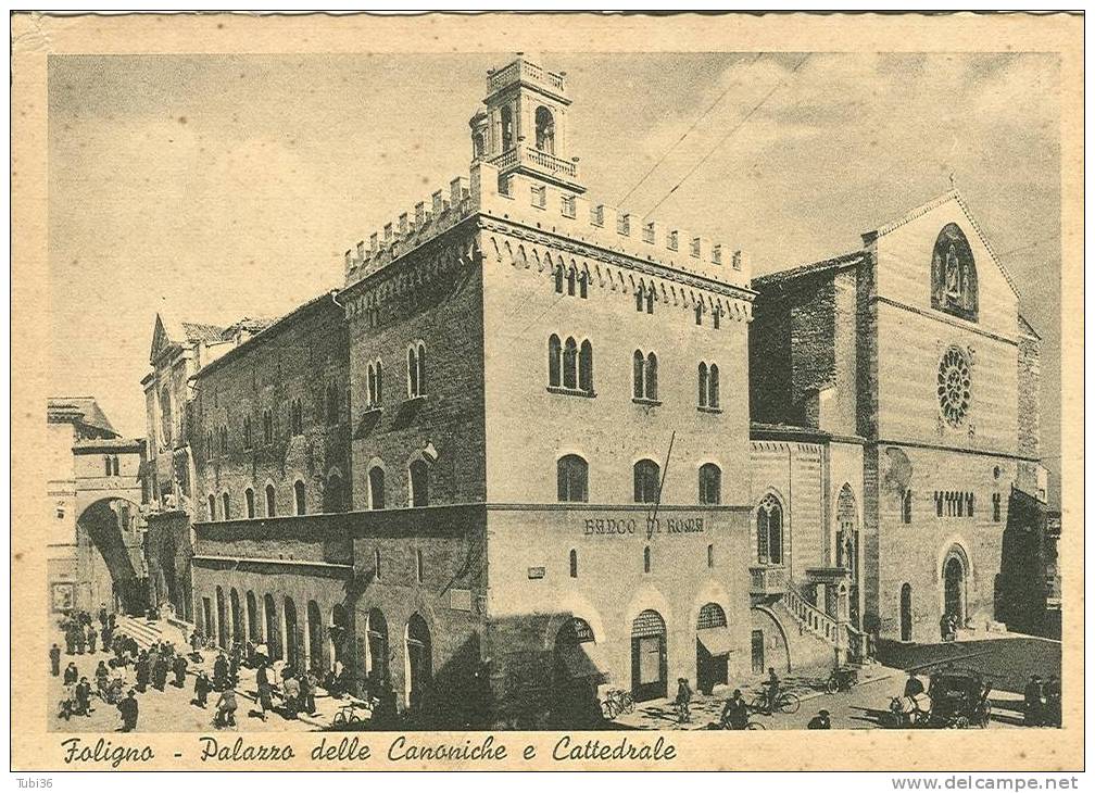 FOLIGNO  PALAZZO DELLE CANONICHE E CATTEDRALE - BANCO DI ROMA - B/N  NON VIAGGIATA  - 1955 - ANIMATISSIMA. - Foligno