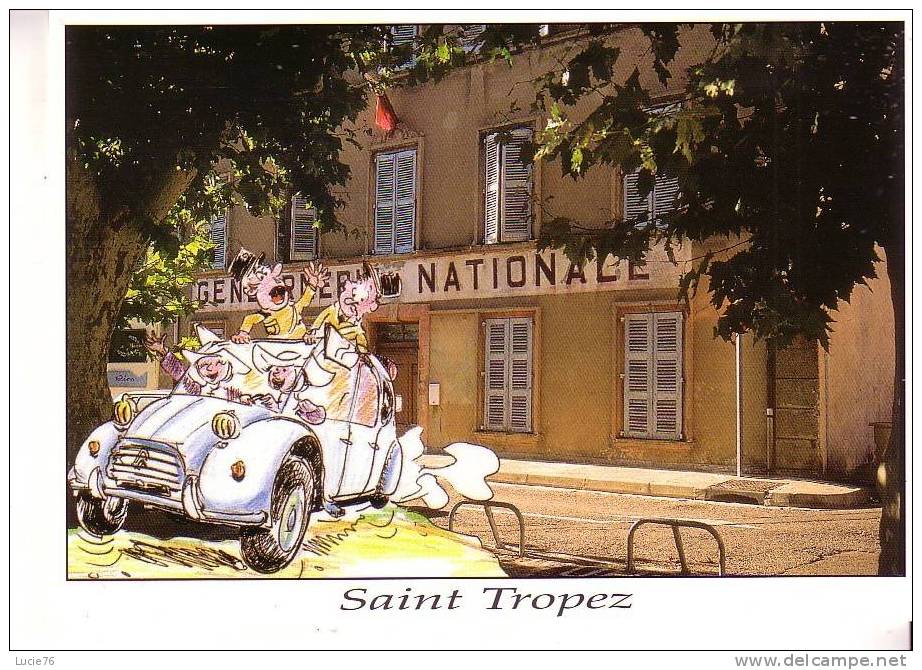 SAINT TROPEZ -  Vue De La Gendarmerie  Et Dessin Humoristique  ( 2 CV) - Saint-Tropez