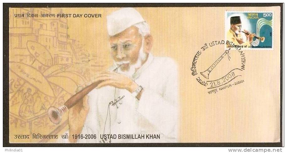 India 2008 Music Musician Ustad Bismillah Khan With Indian Musical Instrument SAHNAI FDC Inde Indien - Musique