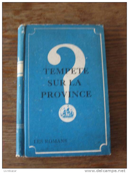 Ancien TEMPETE SUR LA PROVINCE Les Romans - Autres & Non Classés