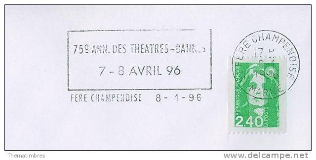 SD0744 75e Anniversaire Des Theatres Bannes Flamme Fere Champenoise 1996 - Theatre