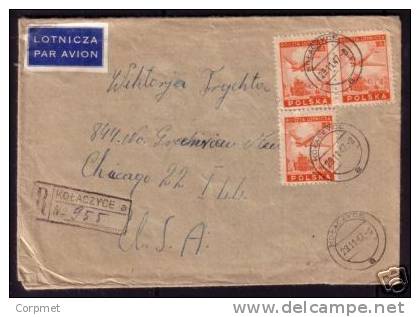 POLAND VF KOLACZYCE REG AIR MAIL 1947 COVER To CHICAGO (reception At Back) - Trio Of Yvert # A15 - 30z - Aviones