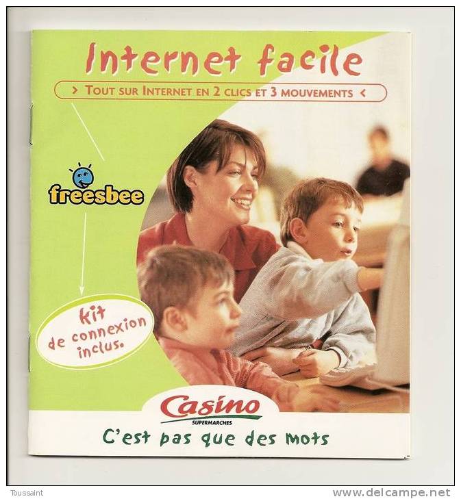 FREESBEE: Internet Facile, Tout Sur Internet En 2 Clics Et 3 Mouvements, Supermarché Géant Casino (08-2269) - Connection Kits