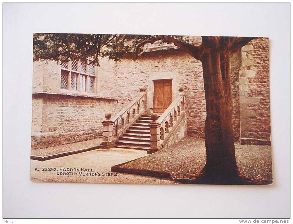 Haddon Hall - Dorothy Vernon's Steps - Cca 1910's   -  VF   D31543 - Derbyshire