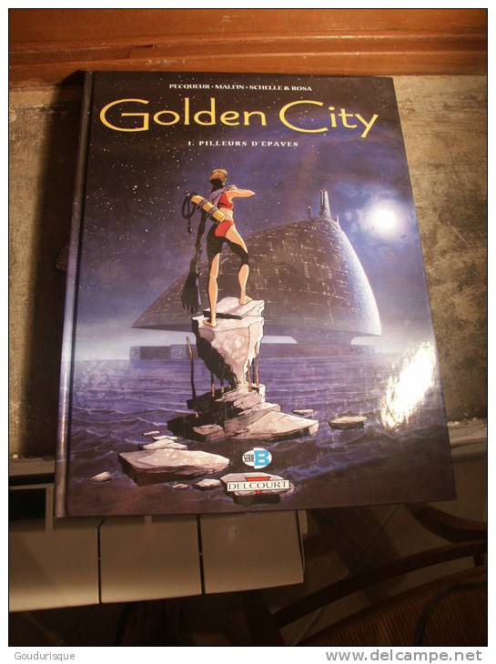 GOLDEN CITY T1 PILLEURS D´EPAVES    PECQUEUR MALFIN - Golden City