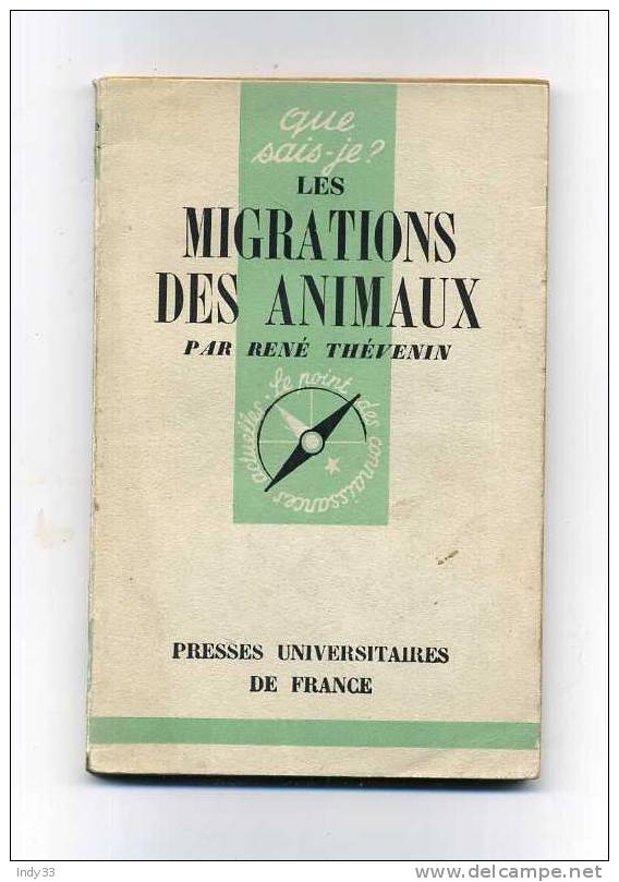 - LES MIGRATIONS DES ANIMAUX . PAR R. THEVENIN . COLL. QUE SAIS-JE N°51    1942 - Animales