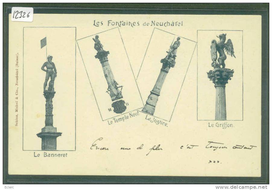 NEUCHATEL - LES FONTAINES DE LA VILLE  - TB - Fontaines