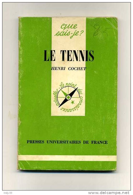 - LE TENNIS . PAR H. COCHET . COLL. QUE SAIS-JE N°1084     1978 - Books