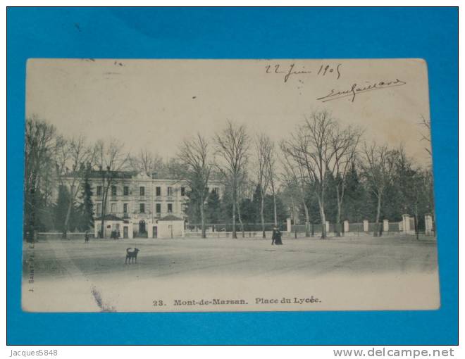 40) Mont De Marsan  - N° 23 - Place Du Lycée  - Année 1905 - Edit  Saint Pé - Mont De Marsan