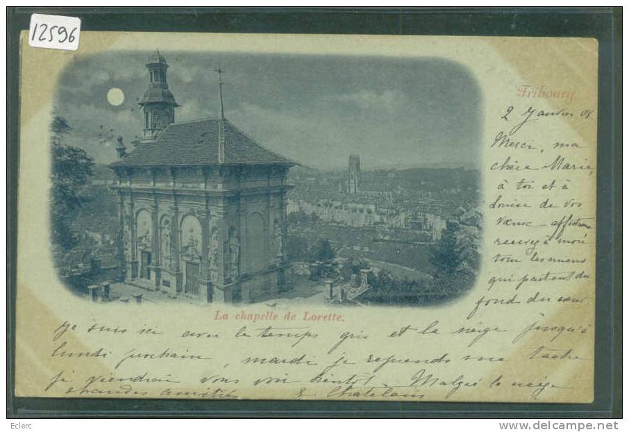 FRIBOURG - LA CHAPELLE DE LORETTE   - TB  ( COINS OXYDES ) - Chapelle