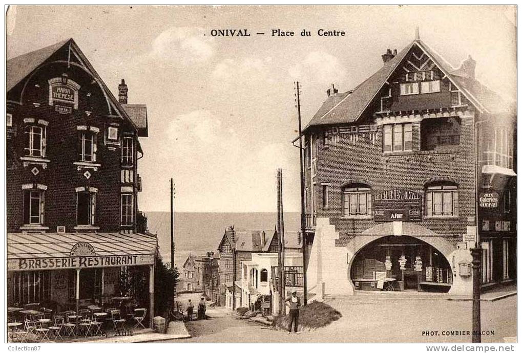 80 - SOMME - ONIVAL - PLACE Du CENTRE - VILLA MARIA THERESE - BRASSERIE RESTAURANT - GALERIES D'ONIVAL - Onival