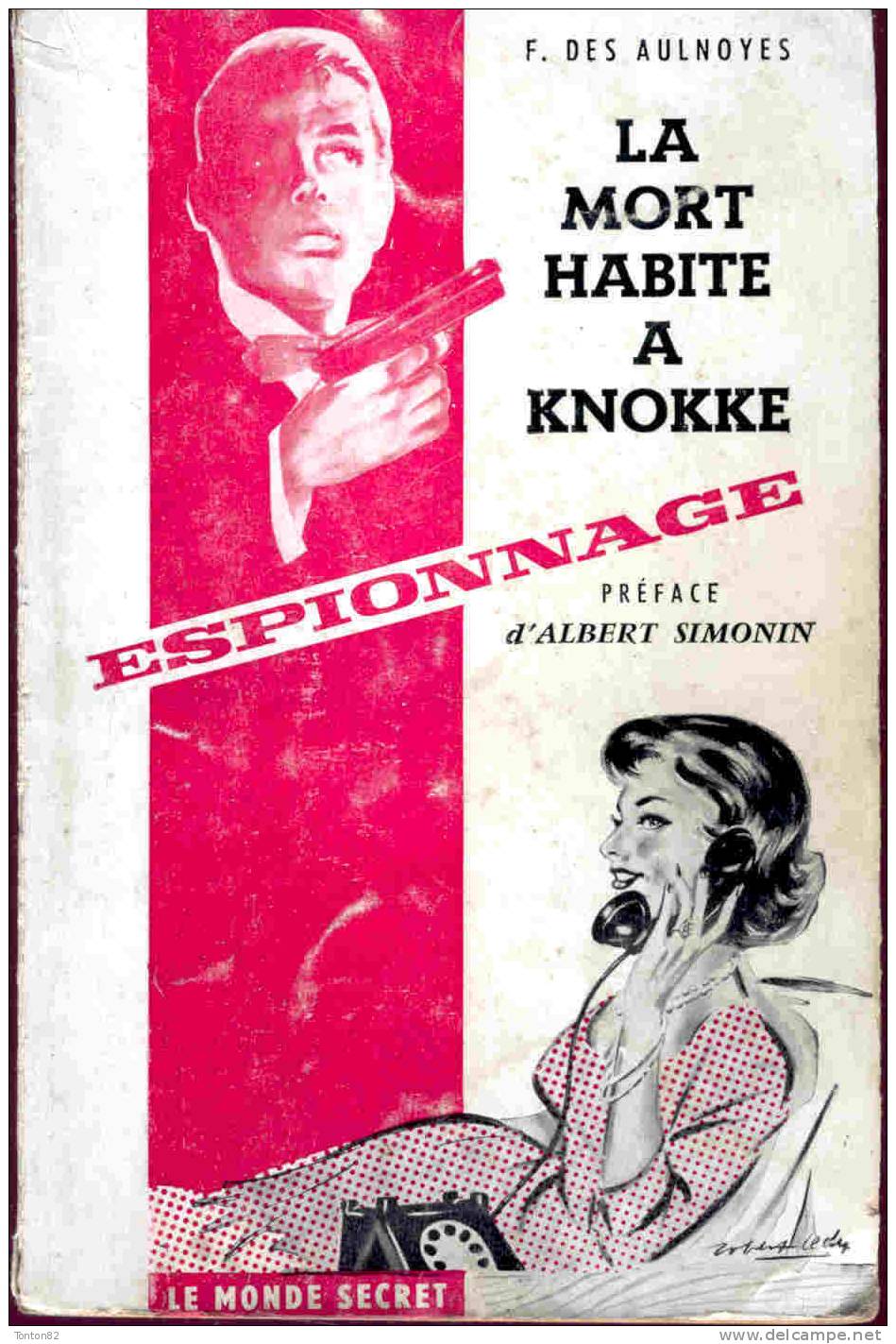 Colection " Le Monde Secret " N° 1 - La Mort Habite à Knokke - F. Des Aulnoyes - ( 1958 ) - Altri & Non Classificati