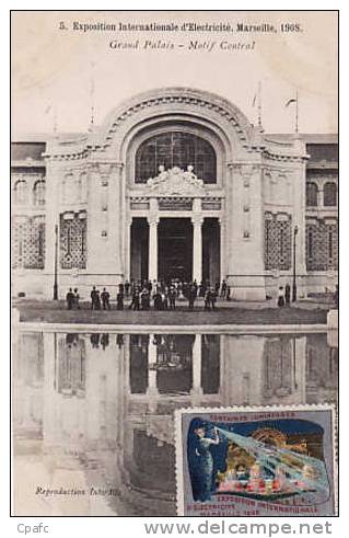 Marseille : Exposition Internationale D'Electricité 1908 , Grand Palais , Motif Central - Electrical Trade Shows And Other