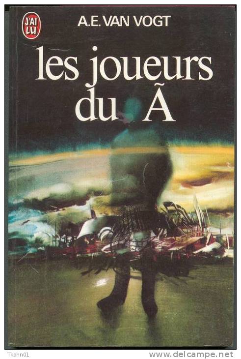 J´AI LU S-F N° 397 " LES JOUEURS DU A  " VAN-VOGT  DE 1980  305 PAGES - J'ai Lu