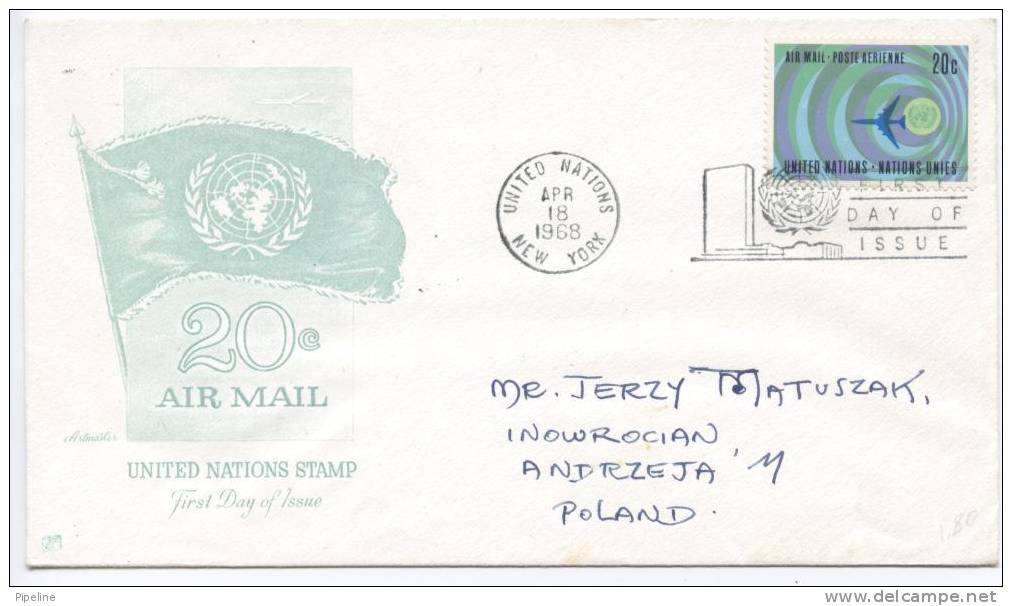 UN New York FDC 20 C. Air Mail Stamp With Cachet Sent To Poland 18-4-1968 - Other & Unclassified