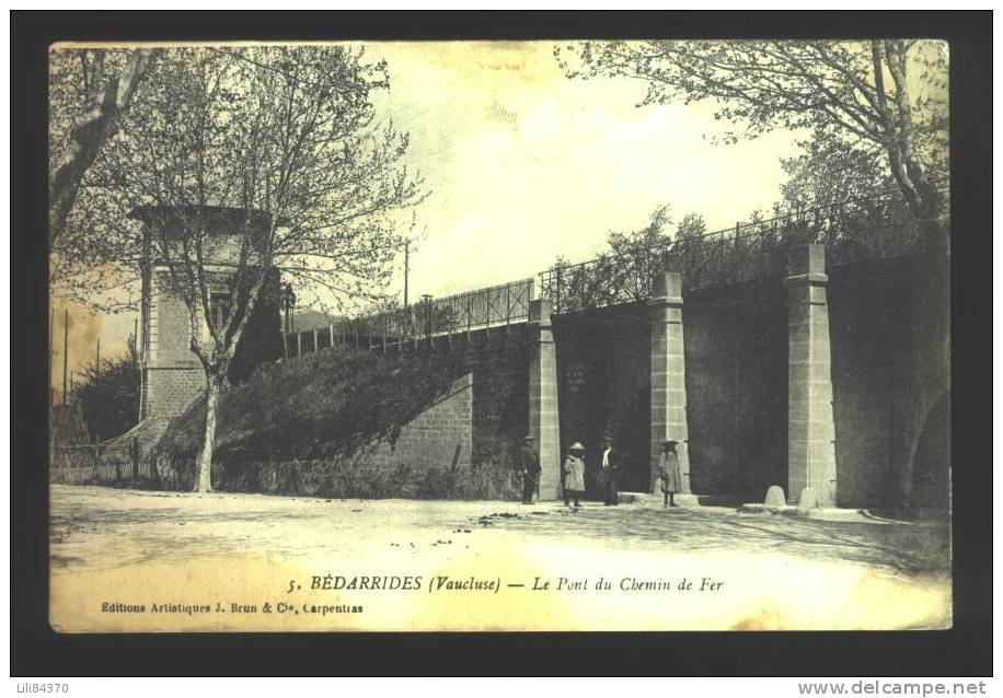 BEDARRIDES  ( Le Pont De Chemin De Fer) - Bedarrides