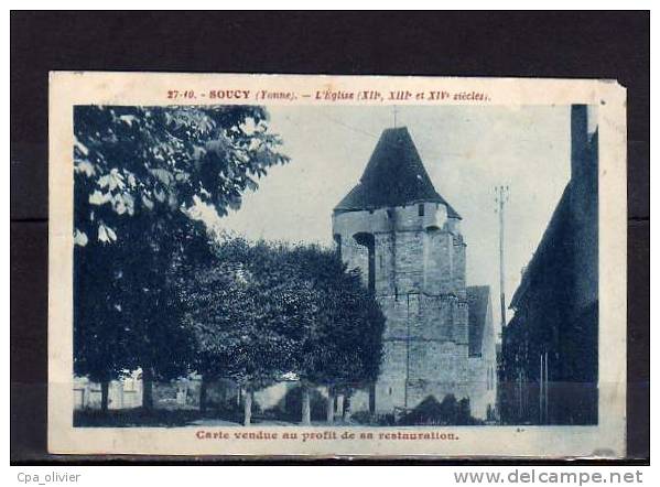 89 SOUCY Eglise, XIIème, Carte Vendue Au Profit De Sa Restauration, Ed Artistic 2710, 192? - Soucy