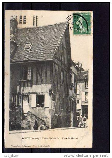 89 TOUCY Place Du Marché, Vieilles Maisons, Ed Carreau, 1908 - Toucy