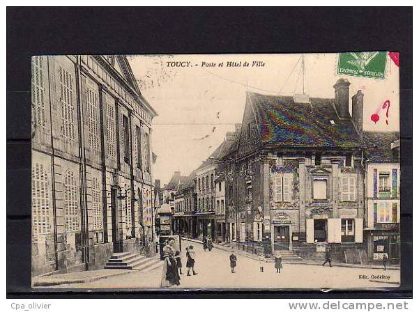 89 TOUCY Poste, Hotel De Ville, Mairie, Animée, Ed Godefroy, 1913 - Toucy