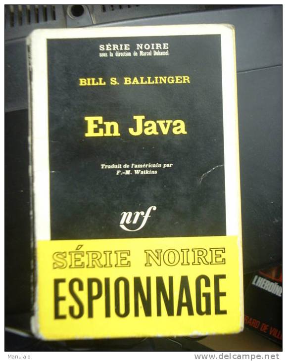 Livre Gallimard Série Noire De Bill S. Ballinger " En Java " N°1120 Année 1967 - Griezelroman