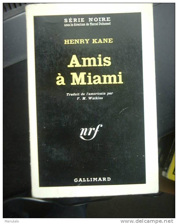 Livre Gallimard Série Noire De Henry Kane " Amis à Miami "  N°729  Année 1962 - Novelas Negras