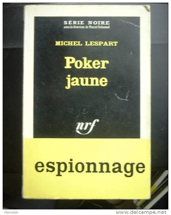 Livre Gallimard Série Noire De Michel Lespart " Poker Jaune " N°825 Année 1963 - Novelas Negras