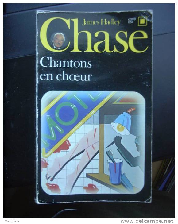 Livre Carré Noir Gallimard De James Hadley Chase "Chanton En Choeur" N°144 Année 1991 - Schwarzer Roman