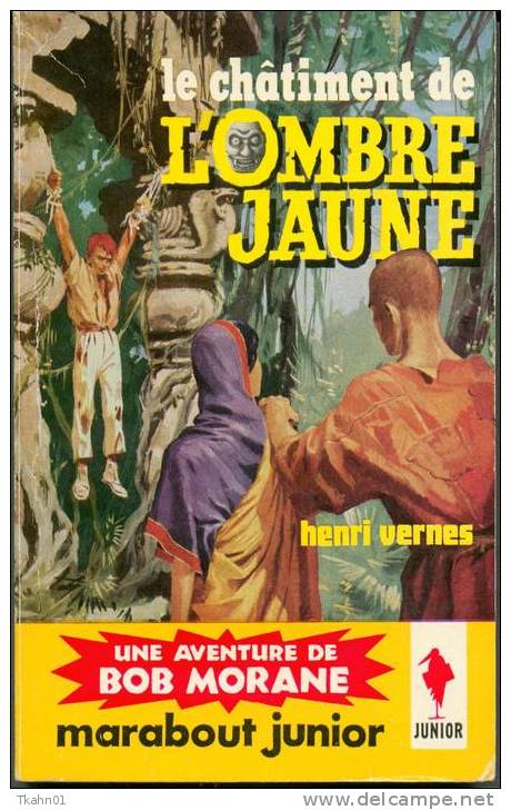 BOB MORANE " LE CHATIMENT DE L´OMBRE JAUNE  " MARABOUT-JUNIOR N° 162  TYPE 4 - Adventure