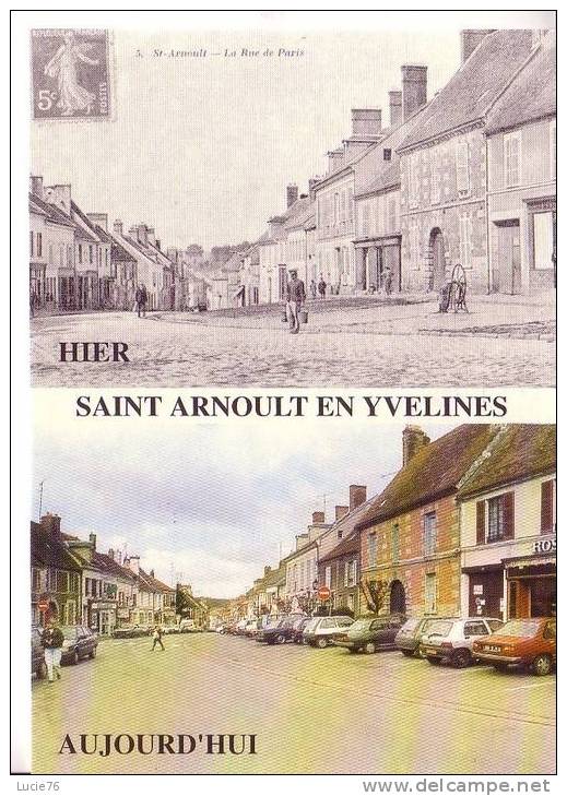 SAINT ARNOULT EN YVELINES  -  2 Vues : Hier Et Aujourd´hui   - La Rue De Paris - St. Arnoult En Yvelines