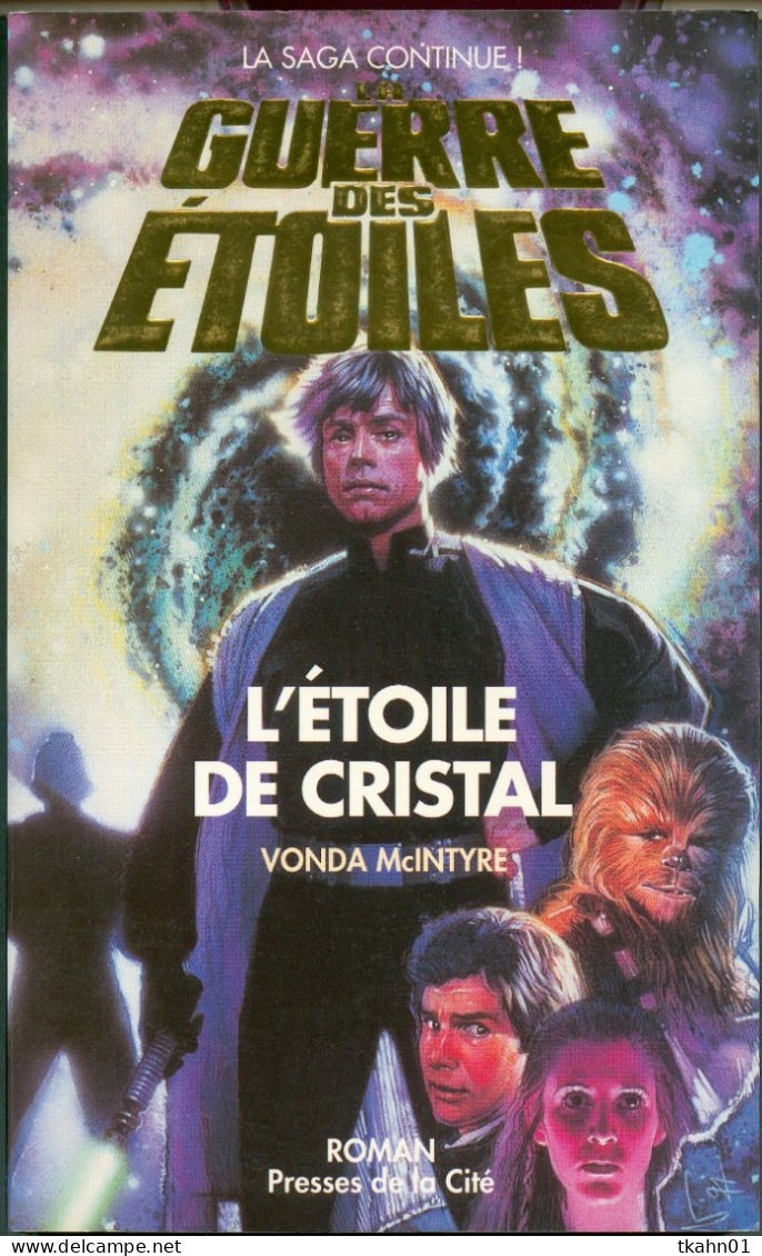 STARS-WARS  " L'ETOILE DE CRISTAL " VONDA-McINTYRE   PRESSES DE LA CITE  G-F DE 324 PAGES - Presses De La Cité