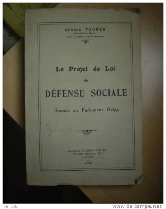 Livre Ancien Douriez-Bataille De Gérard Fourès "Le Projet De Loi Dedéfense Sociale" Année 1929 - Right