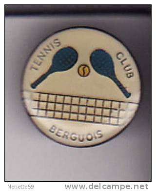 Pin´s BERGUES Tennis Club ( Dép 59 ) - Tennis