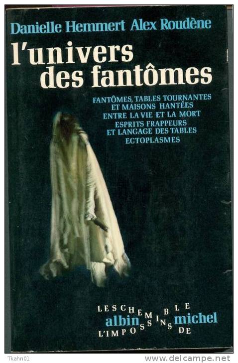 ALBIN-MICHEL   "L´UNIVERS DES FANTOMES " H-HEMMERT ET A-ROUDENE  DE  1972 - Albin Michel