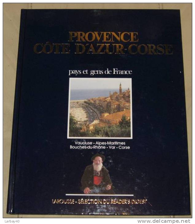 Pays Et Gens De France -  Provence Cote D Azur Corse  - Larousse Selection 1985 - Provence - Alpes-du-Sud