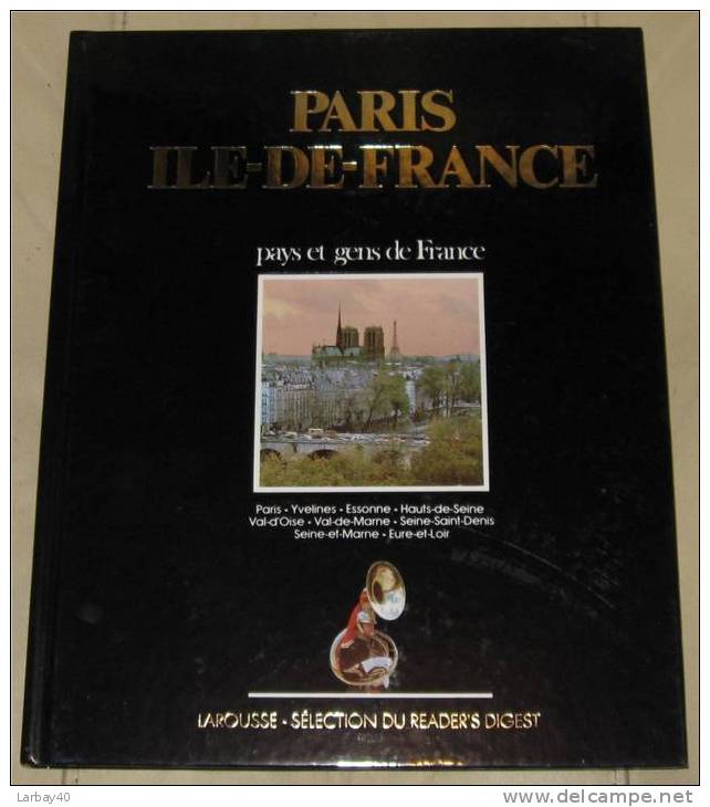 Pays Et Gens De France -  Paris Ile De France - Larousse Selection 1987 - Paris