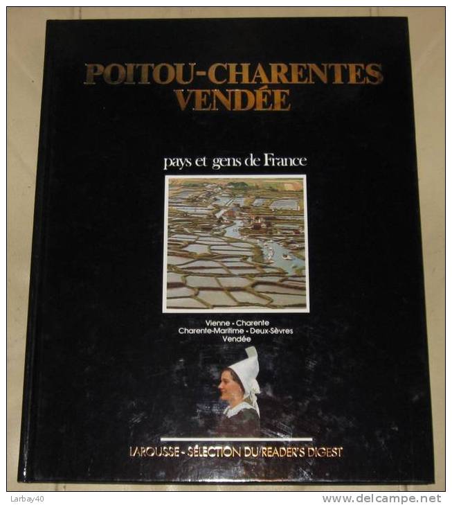 Pays Et Gens De France - Poitou Charentes Vendee  - Larousse Selection 1984 - Poitou-Charentes