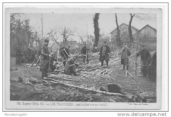 MILITARIA )FL) GUERRE 1914-1915, LES TRANCHEES, Les Bucherons Au Travail, ANIMEE, Ed Pays De France 92 - Altri & Non Classificati