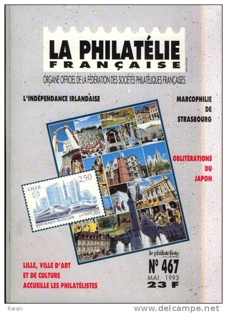 La Philatélie FrançaiseN°467 Mai 1993  Indépendance Irlandaise Marcophilie De Strasbourg 60 Pages TBE - Francés (desde 1941)