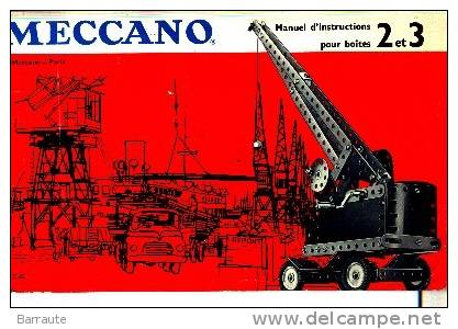 MANUEL D´INSTRUCTIONS  MECCANO  Boite 2 Et 3 . - Modelbouw