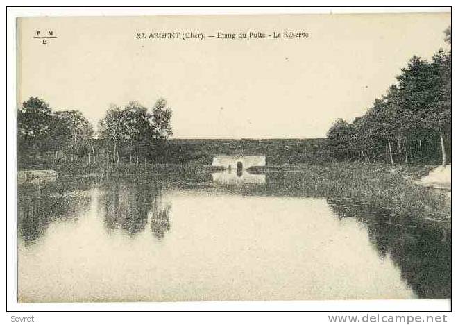 ARGENT. -L´Etang Du Puits.  La Réserve - Argent-sur-Sauldre