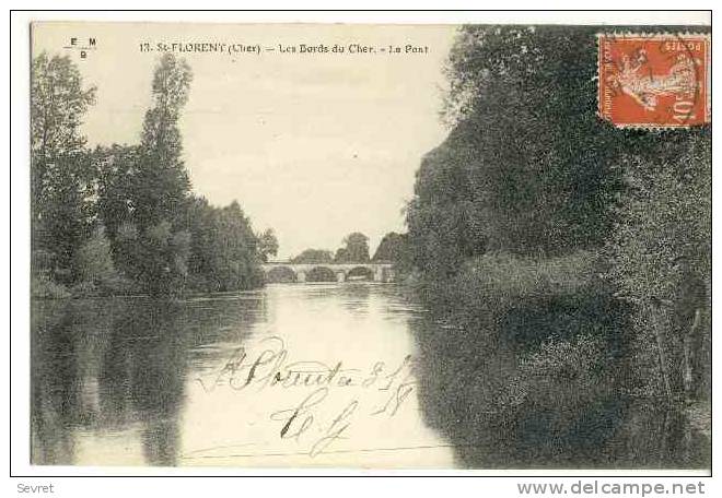 SAINT-FLORENT. - Les Bords Du Cher.  Le Pont. - Saint-Florent-sur-Cher