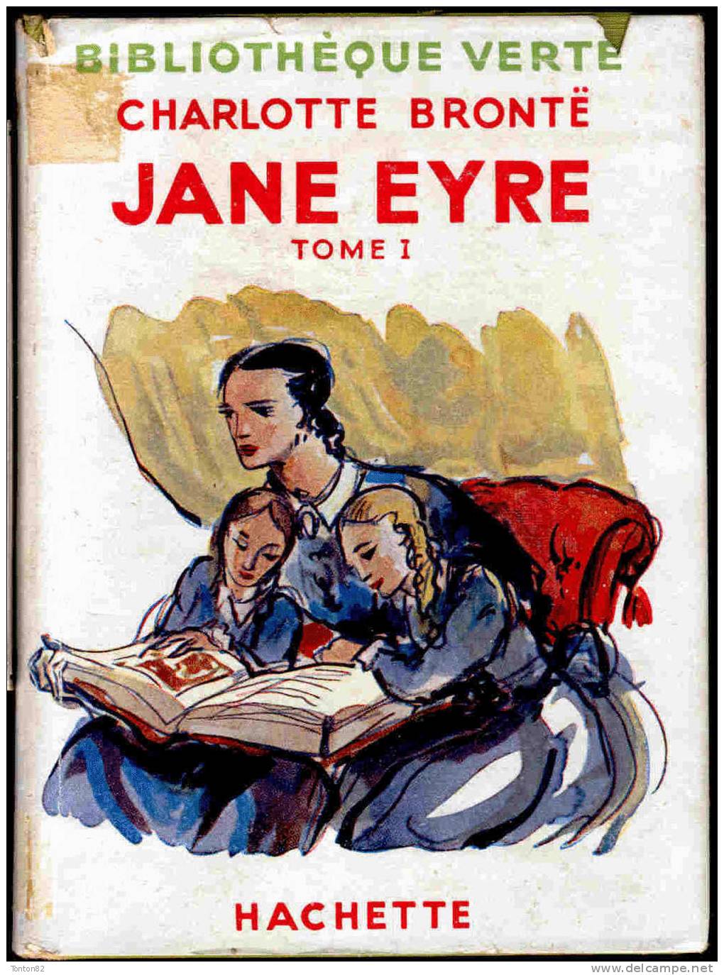 Charlotte Brontë - Jane Eyre - ( Tome I )  Bibliothèque Verte - ( 1949 ) . - Bibliotheque Verte