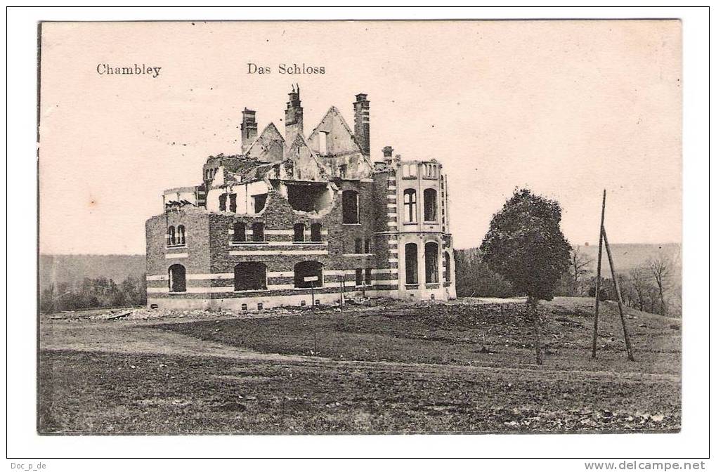 France - Frankreich - Chambley  Das Schloss - Ruine - Feldpost - 1916 - Stempel Soldatenbrief 1. Battr. 1. Abtl. 7. G.A. - Chambley Bussieres