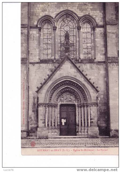 GOURNAY En BRAY  - Eglise Saint Hildevert  -  Le Portail - Gournay-en-Bray