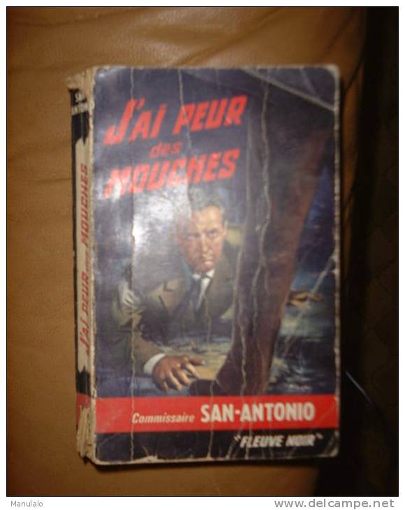 Livre Fleuve Noir Commissaire SAN-ANTONIO "J'ai Peur Des Mouche" N°141 Année 1965 - San Antonio